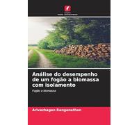 Análise do desempenho de um fogão a biomassa com isolamento: Fogão a biomassa