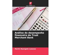 Análise do desempenho financeiro do Trust Merchant Bank