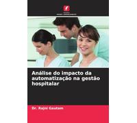Análise do impacto da automatização na gestão hospitalar