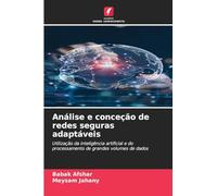 Análise e conceção de redes seguras adaptáveis: Utilização da inteligência artificial e do processamento de grandes volumes de dados