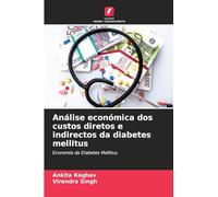 Análise económica dos custos diretos e indirectos da diabetes mellitus: Economia da Diabetes Mellitus