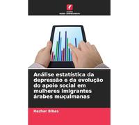 Análise estatística da depressão e da evolução do apoio social em mulheres imigrantes árabes muçulmanas