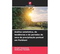 Análise estatística, de tendências e de períodos de seca da precipitação pontual em Parbhani