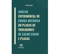 Análise Experimental De Fadiga Mecânica Em Placas De Trocadores De Cal