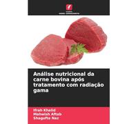 Análise nutricional da carne bovina após tratamento com radiação gama