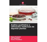 Análise qualitativa e utilizações medicinais de algumas plantas