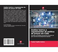 Análise teórica e regulamentar da política de preços em Cuba: Principais contradições da estrutura económica do país e da forma de produção das empresas