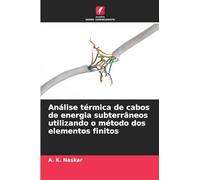 Análise térmica de cabos de energia subterrâneos utilizando o método dos elementos finitos