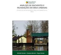 Análises de Enchentes E Inundações Em Área Urbanas: ESTUDOS DE CASO EM ALEGRETE E ITAQUI, RIO GRANDE DO SUL, BRASIL