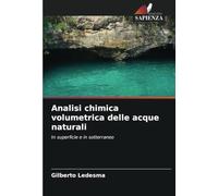 Analisi chimica volumetrica delle acque naturali: In superficie e in sotterraneo