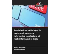 Analisi critica delle leggi in materia di sicurezza informatica in relazione ai reati informatici in India