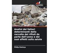 Analisi dei fattori determinanti della raccolta dei rifiuti da parte dell'uomo e dei suoi effetti sulla salute