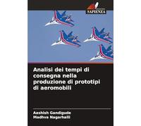 Analisi dei tempi di consegna nella produzione di prototipi di aeromobili
