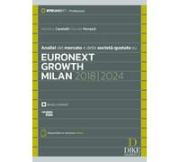Analisi del mercato e delle società quotate su Euronext Growth Milan 2018/2024. Con eBook (Strumenti. Professioni)