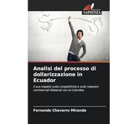 Analisi del processo di dollarizzazione in Ecuador: il suo impatto sulla competitività e sulle relazioni commerciali bilaterali con la Colombia