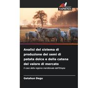 Analisi del sistema di produzione dei semi di patata dolce e della catena del valore di mercato