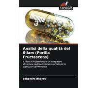 Analisi della qualità del Silam (Perilla Fructescens): Il Silam (P.Fructescens) è un integratore alimentare multi-nutrizionale nascosto per le popolazioni dell'Himalaya