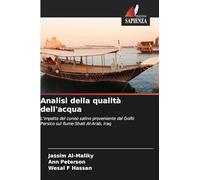 Analisi della qualità dell'acqua: L'impatto del cuneo salino proveniente dal Golfo Persico sul fiume Shatt Al-Arab, Iraq