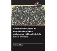 Analisi delle capacità di apprendimento della matematica nei bambini della scuola primaria