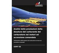 Analisi delle prestazioni della dosatura del carburante del carburatore nei motori ad accensione comandata: Ottimizzazione dell'erogazione del carburante nei motori ad accensione comandata