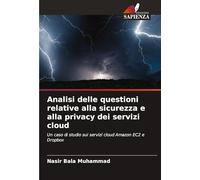 Analisi delle questioni relative alla sicurezza e alla privacy dei servizi cloud