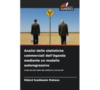 Analisi delle statistiche commerciali dell'Uganda mediante un modello autoregressivo: Analisi dei dati relativi alle statistiche commerciali