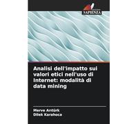 Analisi dell'impatto sui valori etici nell'uso di Internet: modalità di data mining