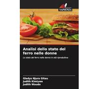 Analisi dello stato del ferro nelle donne: Lo stato del ferro nelle donne in età riproduttiva