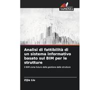 Analisi di fattibilità di un sistema informativo basato sul BIM per le strutture: Il BIM come futuro della gestione delle strutture