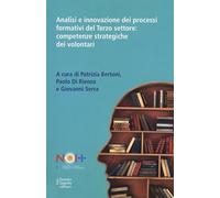 Analisi e innovazione dei processi formativi del terzo settore: competenze strategiche dei volontari (Formazione e università)