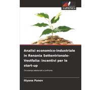 Analisi economico-industriale in Renania Settentrionale-Vestfalia: incentivi per le start-up: Tre esempi selezionati a confronto