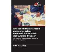 Analisi finanziaria delle amministrazioni comunali dello Stato dell'Andhra Pradesh: Uno studio sull'Amministrazione comunale di Greater Visakhapatnam