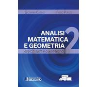 Analisi matematica e geometria 2. Esercizi svolti e quesiti teorici