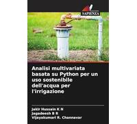 Analisi multivariata basata su Python per un uso sostenibile dell'acqua per l'irrigazione