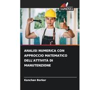 Analisi Numerica Con Approccio Matematico Dell'attività Di Manutenzione