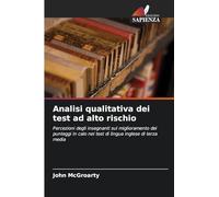 Analisi qualitativa dei test ad alto rischio: Percezioni degli insegnanti sul miglioramento dei punteggi in calo nei test di lingua inglese di terza media