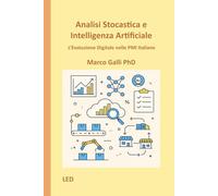 Analisi Stocastica e Intelligenza Artificiale: L’Evoluzione Digitale nelle PMI Italiane