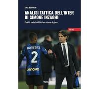 Analisi tattica dell'Inter di Simone Inzaghi. Fluidità e adattabilità di un sistema di gioco