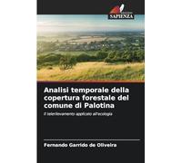 Analisi temporale della copertura forestale del comune di Palotina: Il telerilevamento applicato all'ecologia