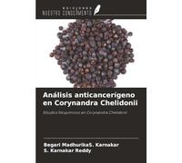 Análisis anticancerígeno en Corynandra Chelidonii: Estudios fitoquímicos en Corynandra Chelidonii