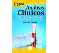 Analisis Clinicos: Todo Lo Que Necesitas Saber Para Entender Tus Anali