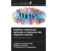 Análisis conductual aplicado y trastorno del espectro autista: Temas de Psicología de la Salud