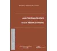Análisis Criminológico De Los Asesinos En Serie. (ebook)