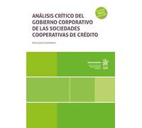 Análisis crítico del gobierno corporativo de las sociedades cooperativas de crédito (Monografías)