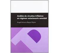 Análisis de circuitos trifásicos en régimen estacionario senoidal: 108 (Textos Docentes)