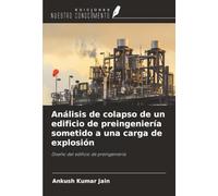 Análisis de colapso de un edificio de preingeniería sometido a una carga de explosión: Diseño del edificio de preingeniería