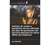 Análisis de costes y beneficios de las reformas del plan de pensiones del Servicio Nacional de Salud (NHS) del Gobierno