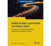 Análisis de datos a gran escala con Python y Spark (MANUALES IMPRESCINDIBLES)