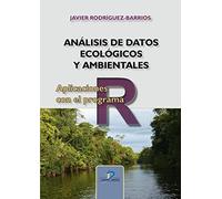 ANÁLISIS DE DATOS ECOLÓGICOS Y AMBIENTALES: Aplicaciones con el programa R