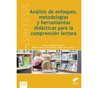 Análisis de enfoques, metodologías y herramientas didácticas para la comprensión lectora | Elena Jiménez Pérez, María Isabel De Vicente-yagüe Jara (